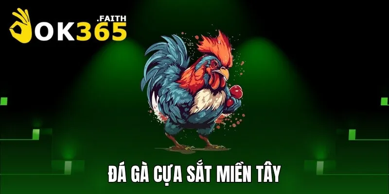 Đá gà cựa sắt miền tây