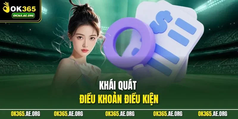 Khái quát điều khoản điều kiện