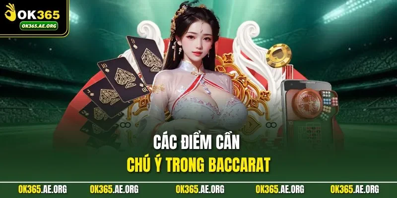 Các điểm cần chú ý trong Baccarat