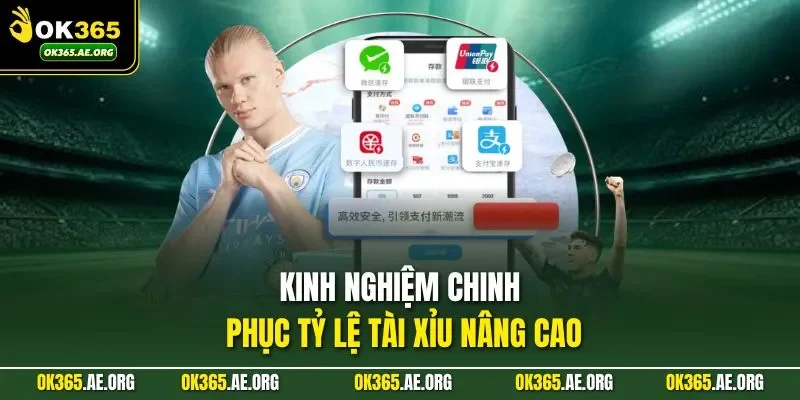 Kinh nghiệm chinh phục tỷ lệ tài xỉu nâng cao